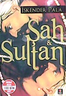 ŞAH & SULTAN - İskender Pala- | Yeni ve İkinci El Ucuz Kitabın Adresi