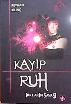 KAYIP RUH - Reyhan Kılınç- | Yeni ve İkinci El Ucuz Kitabın Adresi