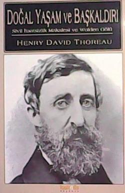 DOĞAL YAŞAM VE BAŞKALDIRI - Henry David Thoreau- | Yeni ve İkinci El U