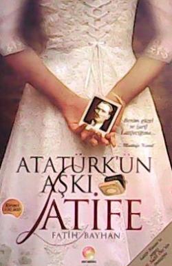 Atatürk'ün Aşkı Latife - Fatih Bayhan- | Yeni ve İkinci El Ucuz Kitabı