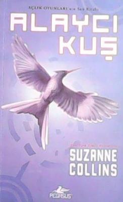 ALAYCI KUŞ - Suzanne Collins- | Yeni ve İkinci El Ucuz Kitabın Adresi