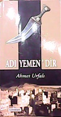 ADI YEMEN'DİR - Ahmet Urfalı- | Yeni ve İkinci El Ucuz Kitabın Adresi