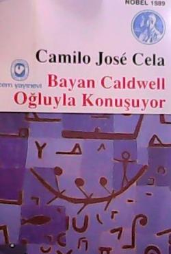 BAYAN CALDWELL OĞLUYLA KONUŞUYOR - Camilo Jose Cela- | Yeni ve İkinci 
