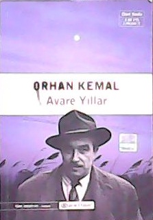 AVARE YILLAR - Orhan Kemal- | Yeni ve İkinci El Ucuz Kitabın Adresi