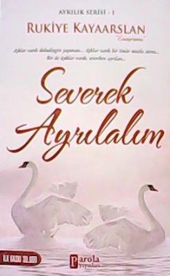 SEVEREK AYRILALIM - Rukiye Kayaarslan- | Yeni ve İkinci El Ucuz Kitabı