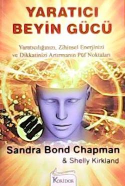 YARATICI BEYİN GÜCÜ - Sandra Bond Chapman- | Yeni ve İkinci El Ucuz Ki