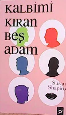 KALBİMİ KIRAN BEŞ ADAM - Susan Shapiro- | Yeni ve İkinci El Ucuz Kitab