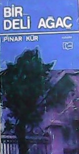 BİR DELİ AĞAÇ - Pınar Kür- | Yeni ve İkinci El Ucuz Kitabın Adresi