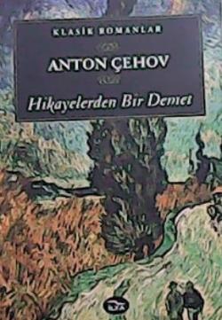HİKAYELERDEN BİR DEMET - Anton Çehov- | Yeni ve İkinci El Ucuz Kitabın
