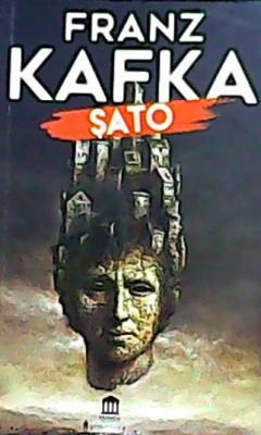 ŞATO - Franz Kafka | Yeni ve İkinci El Ucuz Kitabın Adresi