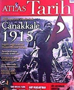 ATLAS TARİH BİLİNMEYEN YÖNLERİYLE ÇANAKKALE 1915