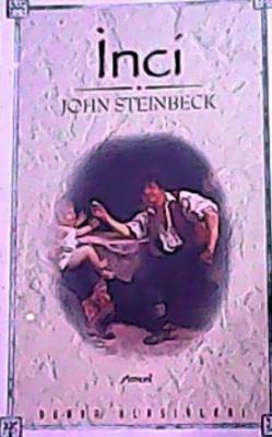 İNCİ - JOHN STEINBECK | Yeni ve İkinci El Ucuz Kitabın Adresi
