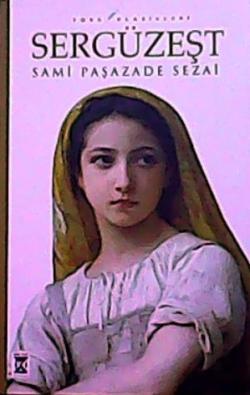 SERGÜZEŞT - Sami Paşazade Sezai | Yeni ve İkinci El Ucuz Kitabın Adres