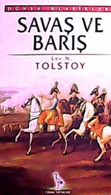 SAVAŞ VE BARIŞ - Lev Nikolayeviç Tolstoy | Yeni ve İkinci El Ucuz Kita