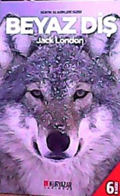 BEYAZ DİŞ - Jack London | Yeni ve İkinci El Ucuz Kitabın Adresi
