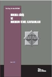 Hukuka Giriş ve Hukukun Temel Kavramları - Naci Doğan- | Yeni ve İkinc