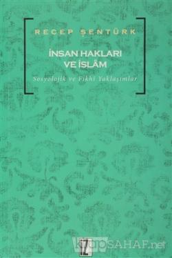 İnsan Hakları ve İslam - Recep Şentürk- | Yeni ve İkinci El Ucuz Kitab