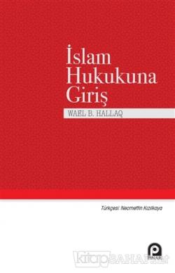 İslam Hukukuna Giriş - Wael B. Hallaq | Yeni ve İkinci El Ucuz Kitabın