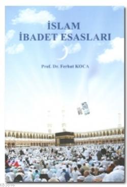 İslam İbadet Esasları - Ferhat Koca- | Yeni ve İkinci El Ucuz Kitabın 