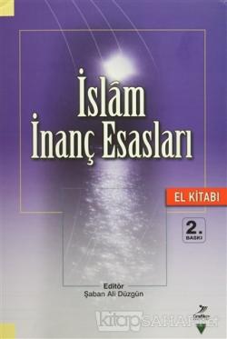 İslam İnanç Esasları El Kitabı - Şaban Ali Düzgün- | Yeni ve İkinci El