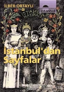 İstanbul'dan Sayfalar - İlber Ortaylı | Yeni ve İkinci El Ucuz Kitabın