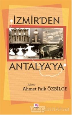 İzmir'den Antalya'ya - Ahmet Faik Özbilge | Yeni ve İkinci El Ucuz Kit