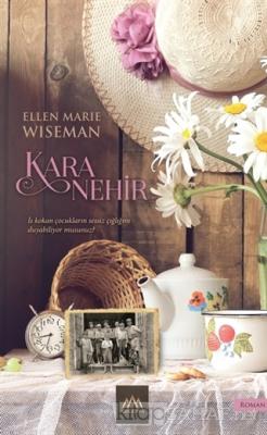Kara Nehir - Ellen Marie Wiseman- | Yeni ve İkinci El Ucuz Kitabın Adr