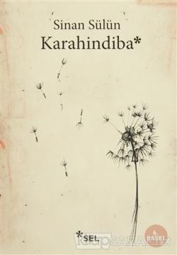 Karahindiba - Sinan Sülün- | Yeni ve İkinci El Ucuz Kitabın Adresi