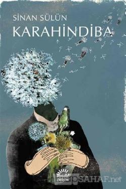 Karahindiba - Sinan Sülün | Yeni ve İkinci El Ucuz Kitabın Adresi