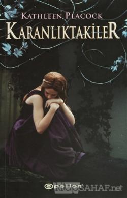 Karanlıktakiler - Kathleen Peacock- | Yeni ve İkinci El Ucuz Kitabın A