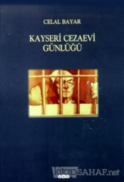 Kayseri Cezaevi Günlüğü - Celal Bayar- | Yeni ve İkinci El Ucuz Kitabı