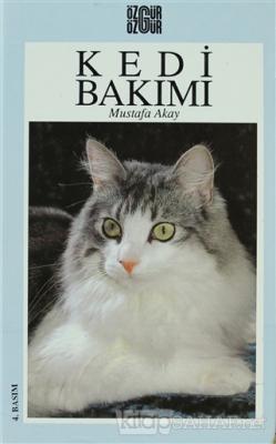 Kedi Bakımı (Ciltli) - Mustafa Akay- | Yeni ve İkinci El Ucuz Kitabın 