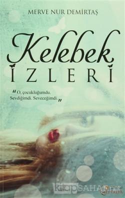 Kelebek İzleri - Merve Nur Demirtaş- | Yeni ve İkinci El Ucuz Kitabın 