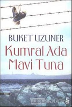 Kumral Ada Mavi Tuna - Buket Uzuner | Yeni ve İkinci El Ucuz Kitabın A