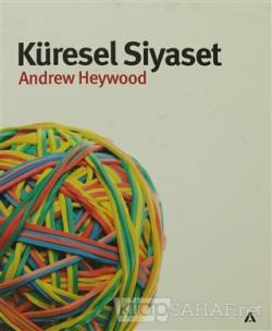 Küresel Siyaset - Andrew Heywood | Yeni ve İkinci El Ucuz Kitabın Adre