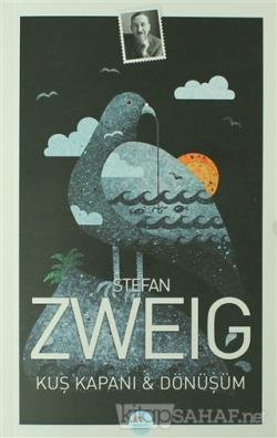 Kuş Kapanı ve Dönüşüm - Stefan Zweig | Yeni ve İkinci El Ucuz Kitabın 