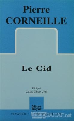 Le Cid - Pierre Corneille- | Yeni ve İkinci El Ucuz Kitabın Adresi