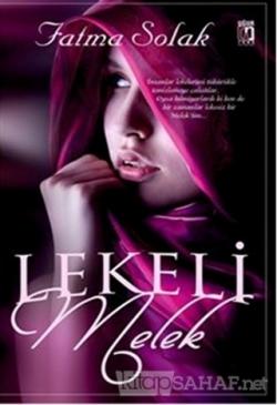 Lekeli Melek - Fatma Solak- | Yeni ve İkinci El Ucuz Kitabın Adresi