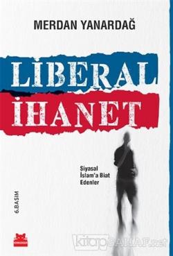 Liberal İhanet - Merdan Yanardağ- | Yeni ve İkinci El Ucuz Kitabın Adr