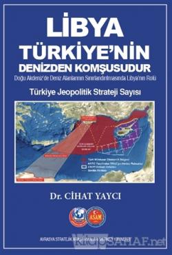 Libya Türkiye'nin Denizden Komşusudur - Türkiye Jeopolitik Strateji Sa
