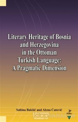 Literary Heritage of Bosnia and Herzegovina in the Ottoman Turkish Lan