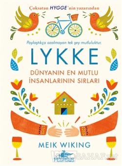 Lykke - Dünyanın En Mutlu İnsanlarının Sırları (Ciltli) - Meik Wiking 