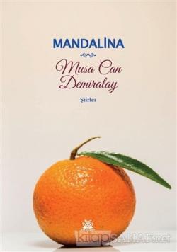Mandalina - Musa Can Demiralay | Yeni ve İkinci El Ucuz Kitabın Adresi