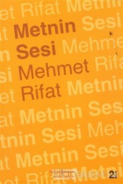 Metnin Sesi - Mehmet Rifat | Yeni ve İkinci El Ucuz Kitabın Adresi