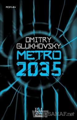 Metro 2035 - Dmitry Glukhovsky | Yeni ve İkinci El Ucuz Kitabın Adresi
