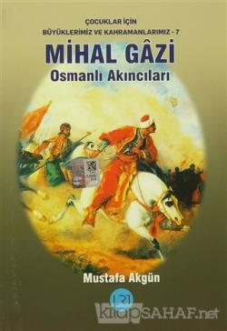Mihal Gazi - Osmanlı Akıncıları - Mustafa Akgün- | Yeni ve İkinci El U