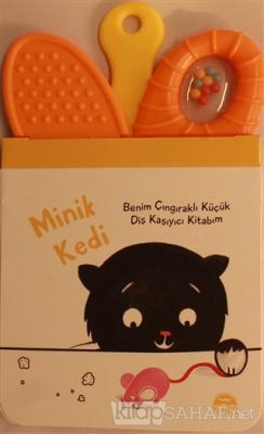 Minik Kedi - Benim Çıngıraklı Küçük Diş Kaşıyıcı Kitabım - KOLLEKTİF- 