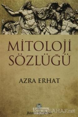 Mitoloji Sözlüğü - Azra Erhat- | Yeni ve İkinci El Ucuz Kitabın Adresi