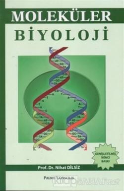 Moleküler Biyoloji - Nihat Dilsiz- | Yeni ve İkinci El Ucuz Kitabın Ad