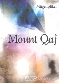 Mount Qaf - Müge İplikçi- | Yeni ve İkinci El Ucuz Kitabın Adresi